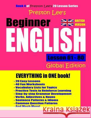 Preston Lee's Beginner English Lesson 61 - 80 Global Edition (British Version) Matthew Preston Kevin Lee 9781726645843 Independently Published - książka