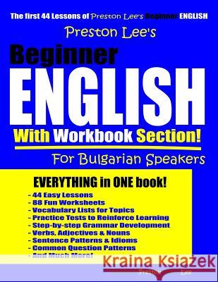 Preston Lee's Beginner English With Workbook Section For Bulgarian Speakers Matthew Preston Kevin Lee 9781096141983 Independently Published - książka