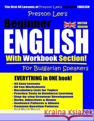 Preston Lee's Beginner English With Workbook Section For Bulgarian Speakers (British Version) Matthew Preston Kevin Lee 9781096141976 Independently Published - książka