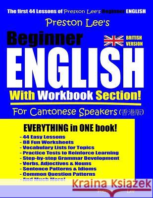 Preston Lee's Beginner English With Workbook Section For Cantonese Speakers (British Version) Matthew Preston Kevin Lee 9781096142607 Independently Published - książka