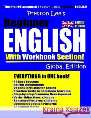 Preston Lee's Beginner English With Workbook Section Global Edition (British Version) Matthew Preston Kevin Lee 9781096081562 Independently Published - książka