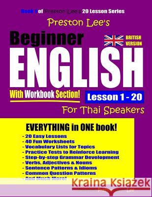 Preston Lee's Beginner English With Workbook Section Lesson 1 - 20 For Thai Speakers (British Version) Preston, Matthew 9781092675093 Independently Published - książka