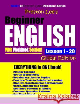 Preston Lee's Beginner English With Workbook Section Lesson 1 - 20 Global Edition Preston, Matthew 9781092876919 Independently Published - książka