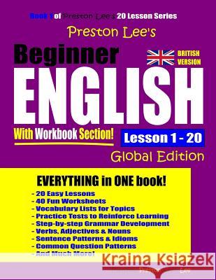 Preston Lee's Beginner English With Workbook Section Lesson 1 - 20 Global Edition (British Version) Preston, Matthew 9781092877961 Independently Published - książka