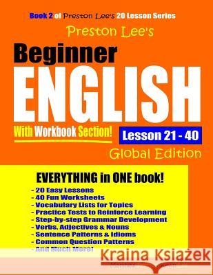Preston Lee's Beginner English With Workbook Section Lesson 21 - 40 Global Edition Matthew Preston Kevin Lee 9781095073551 Independently Published - książka