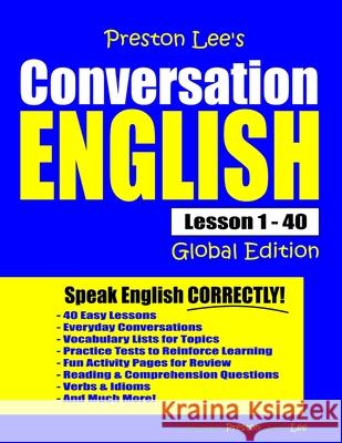 Preston Lee's Conversation English - Global Edition Lesson 1 - 40 Matthew Preston Kevin Lee 9781792720550 Independently Published - książka