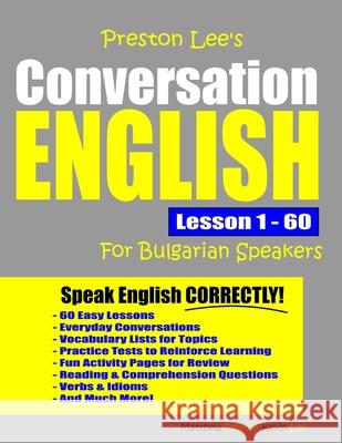 Preston Lee's Conversation English For Bulgarian Speakers Lesson 1 - 60 Matthew Preston, Kevin Lee 9781078205450 Independently Published - książka