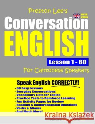 Preston Lee's Conversation English For Cantonese Speakers Lesson 1 - 60 (British Version) Matthew Preston Kevin Lee 9781078208116 Independently Published - książka