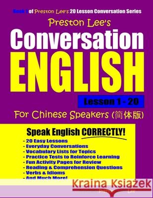 Preston Lee's Conversation English For Chinese Speakers Lesson 1 - 20 Preston, Matthew 9781790251216 Independently Published - książka
