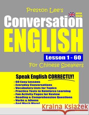 Preston Lee's Conversation English For Chinese Speakers Lesson 1 - 60 (British Version) Matthew Preston, Kevin Lee 9781077363649 Independently Published - książka