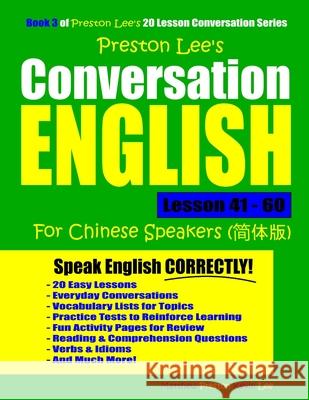 Preston Lee's Conversation English For Chinese Speakers Lesson 41 - 60 Matthew Preston Kevin Lee 9781076753236 Independently Published - książka