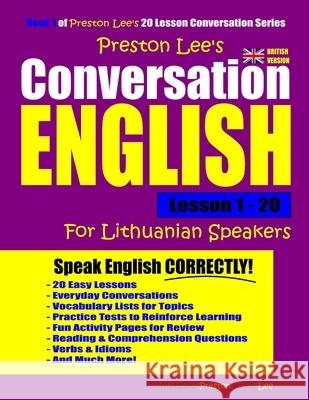 Preston Lee's Conversation English For Lithuanian Speakers Lesson 1 - 20 (British Version) Preston, Matthew 9781790738472 Independently Published - książka