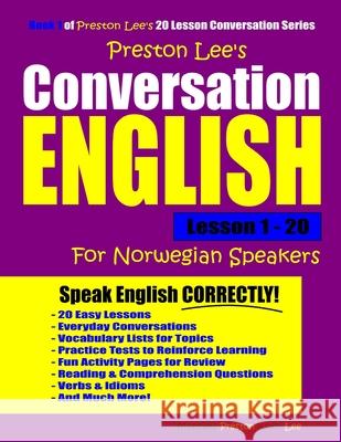Preston Lee's Conversation English For Norwegian Speakers Lesson 1 - 20 Preston, Matthew 9781790143597 Independently Published - książka