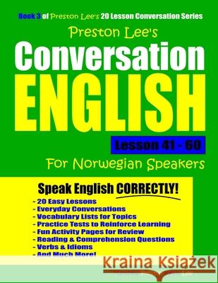 Preston Lee's Conversation English For Norwegian Speakers Lesson 41 - 60 Matthew Preston Kevin Lee 9781076801326 Independently Published - książka