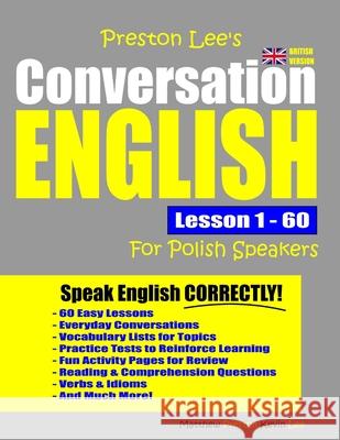 Preston Lee's Conversation English For Polish Speakers Lesson 1 - 60 (British Version) Matthew Preston, Kevin Lee 9781078123136 Independently Published - książka