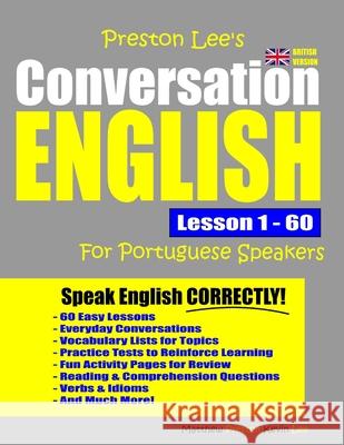 Preston Lee's Conversation English For Portuguese Speakers Lesson 1 - 60 (British Version) Matthew Preston, Kevin Lee 9781077406766 Independently Published - książka