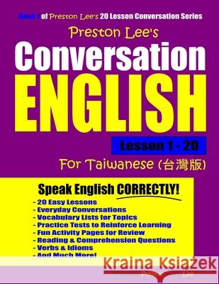 Preston Lee's Conversation English For Taiwanese Lesson 1 - 20 Preston, Matthew 9781790145386 Independently Published - książka