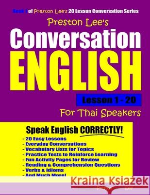 Preston Lee's Conversation English For Thai Speakers Lesson 1 - 20 Preston, Matthew 9781790145515 Independently Published - książka