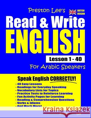 Preston Lee's Read & Write English Lesson 1 - 40 For Arabic Speakers (British Version) Matthew Preston, Kevin Lee 9781706881223 Independently Published - książka