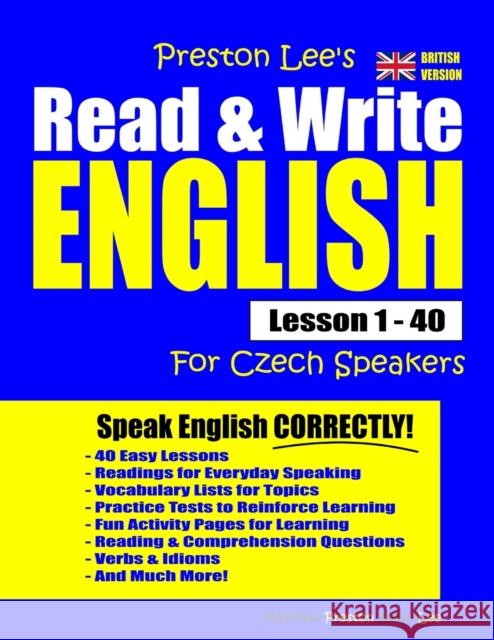 Preston Lee's Read & Write English Lesson 1 - 40 For Czech Speakers (British Version) Matthew Preston, Kevin Lee 9781708356538 Independently Published - książka