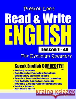 Preston Lee's Read & Write English Lesson 1 - 40 For Estonian Speakers Matthew Preston Kevin Lee 9781708647438 Independently Published - książka