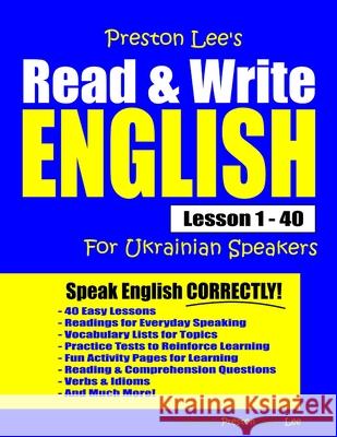 Preston Lee's Read & Write English Lesson 1 - 40 For Ukrainian Speakers Matthew Preston Kevin Lee 9781708776008 Independently Published - książka