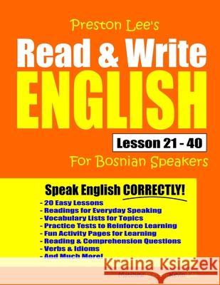 Preston Lee's Read & Write English Lesson 21 - 40 For Bosnian Speakers Matthew Preston Kevin Lee 9781670525772 Independently Published - książka