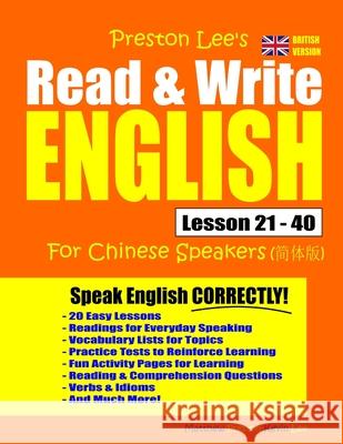 Preston Lee's Read & Write English Lesson 21 - 40 For Chinese Speakers (British Version) Matthew Preston Kevin Lee 9781712335918 Independently Published - książka