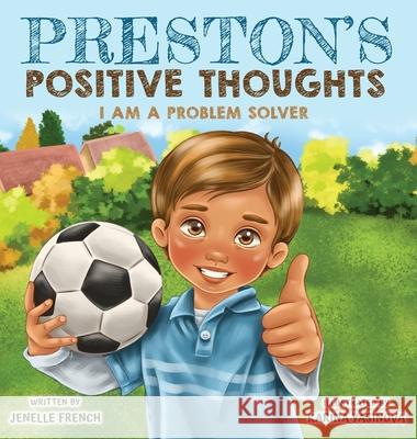 Preston's Positive Thoughts Jenelle French Karina Yasinova 9781735652153 French Supply Company LLC - książka