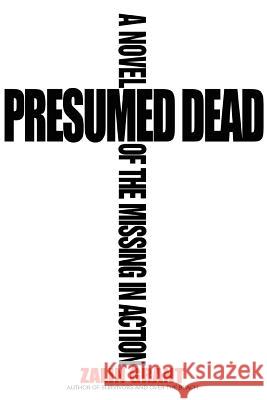 Presumed Dead: A Novel of the Missing in Action Grant, Zalin 9780595403011 iUniverse - książka