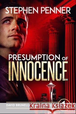 Presumption of Innocence: David Brunelle Legal Thriller #1 Stephen Penner 9780615664613 Ring of Fire Publishing - książka