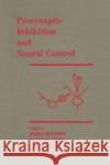 Presynaptic Inhibition and Neural Control Romo Mendell Rudomin Rudomin                                  Pablo 9780195105162 Oxford University Press