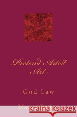 Pretend Artist Art: God Law Marcia Batiste Smith Wilson 9781497413948 Createspace - książka
