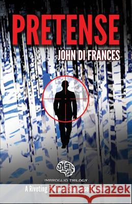 Pretense: A Riveting Political Suspense Thriller John D Webber Anne Sarah Di Frances Phd Christy 9781732157804 Reliance Books Publishing, LLC - książka