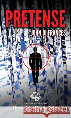 Pretense: A Riveting Political Suspense Thriller John D Webber Anne Sarah Di Frances Phd Christy 9781732157835 Reliance Books Publishing, LLC - książka