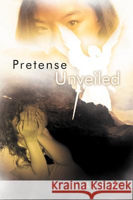 Pretense Unveiled Bella Gregor 9781449726652 WestBow Press - książka