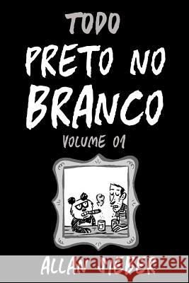 Preto no Branco - volume 1 Sieber, Allan 9781717140296 Createspace Independent Publishing Platform - książka