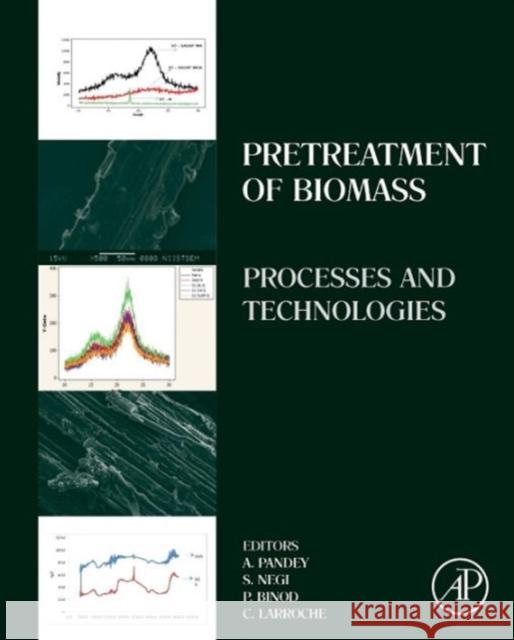 Pretreatment of Biomass: Processes and Technologies Ashok Pandey Sangeeta Negi Binod 9780128000809 Academic Press - książka