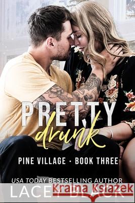 Pretty Drunk Lacey Black 9781951829452 Lacey Black Books - książka