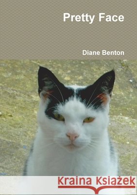Pretty Face Diane Benton 9781291104172 Lulu.com - książka