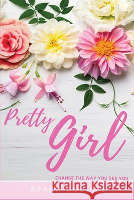 Pretty Girl Change The Way You See You Starr Coburn 9781733218313 Starr Elite Publishing - książka
