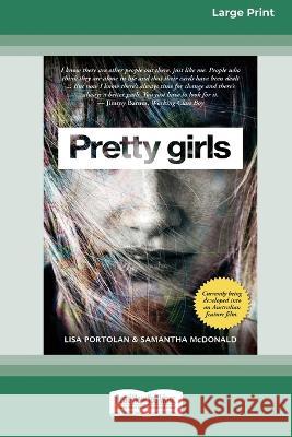 Pretty Girls [Large Print 16pt] Lisa Portolan, Samantha McDonald 9780369391025 ReadHowYouWant - książka