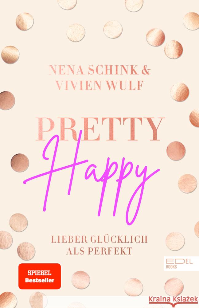 Pretty Happy Schink, Nena, Wulf, Vivien 9783841907639 Edel Books - ein Verlag der Edel Verlagsgrupp - książka