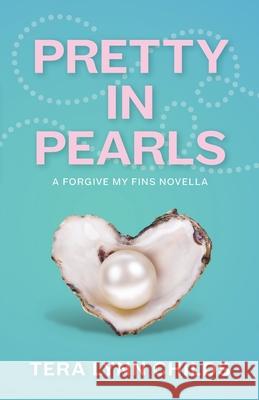 Pretty in Pearls Tera Lynn Childs 9781946345028 Fearless Alchemy - książka