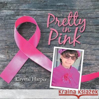 Pretty in Pink Crystal Harper 9781796007015 Xlibris Au - książka