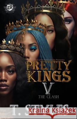 Pretty Kings 5: The Clash (The Cartel Publications Presents) T. Styles 9781948373951 Cartel Publications - książka