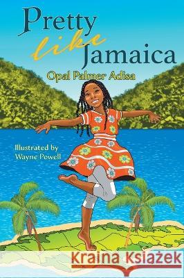 Pretty Like Jamaica Opal Palmer Adisa Wayne Powell 9781953747235 Cas - książka