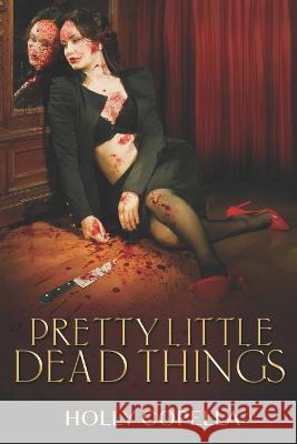 Pretty Little Dead Things Holly Copella 9781947694279 Copella Books - książka