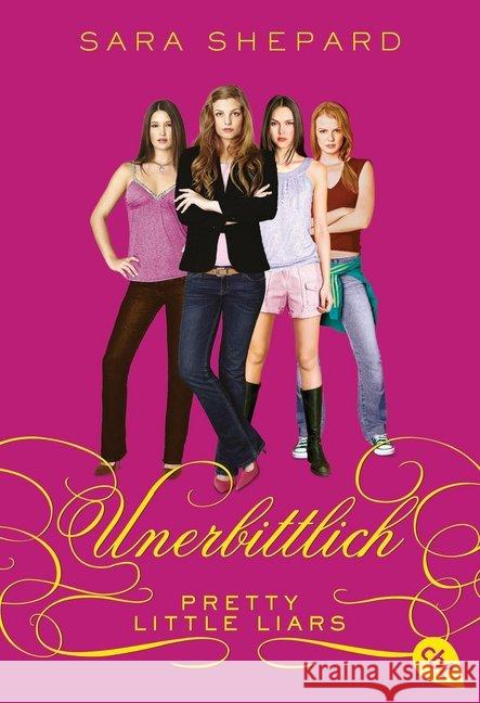 Pretty Little Liars - Unerbittlich Shepard, Sara 9783570310328 cbt - książka