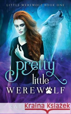 Pretty Little Werewolf Katie Salidas 9781732101401 Rising Sign Books - książka